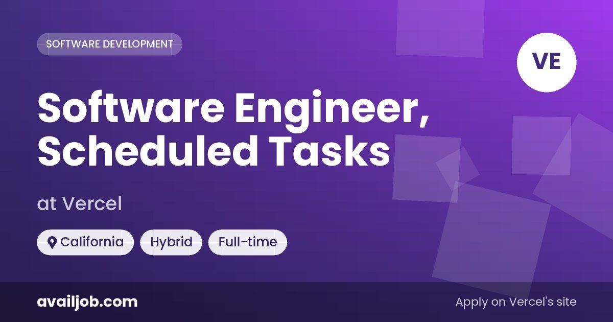 Software Engineer, Scheduled Tasks job at Vercel in California