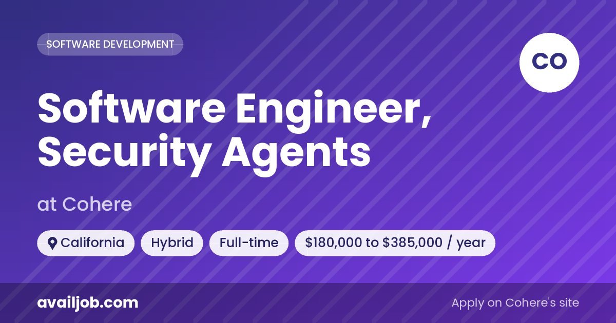 Software Engineer, Security Agents job at Cohere in California