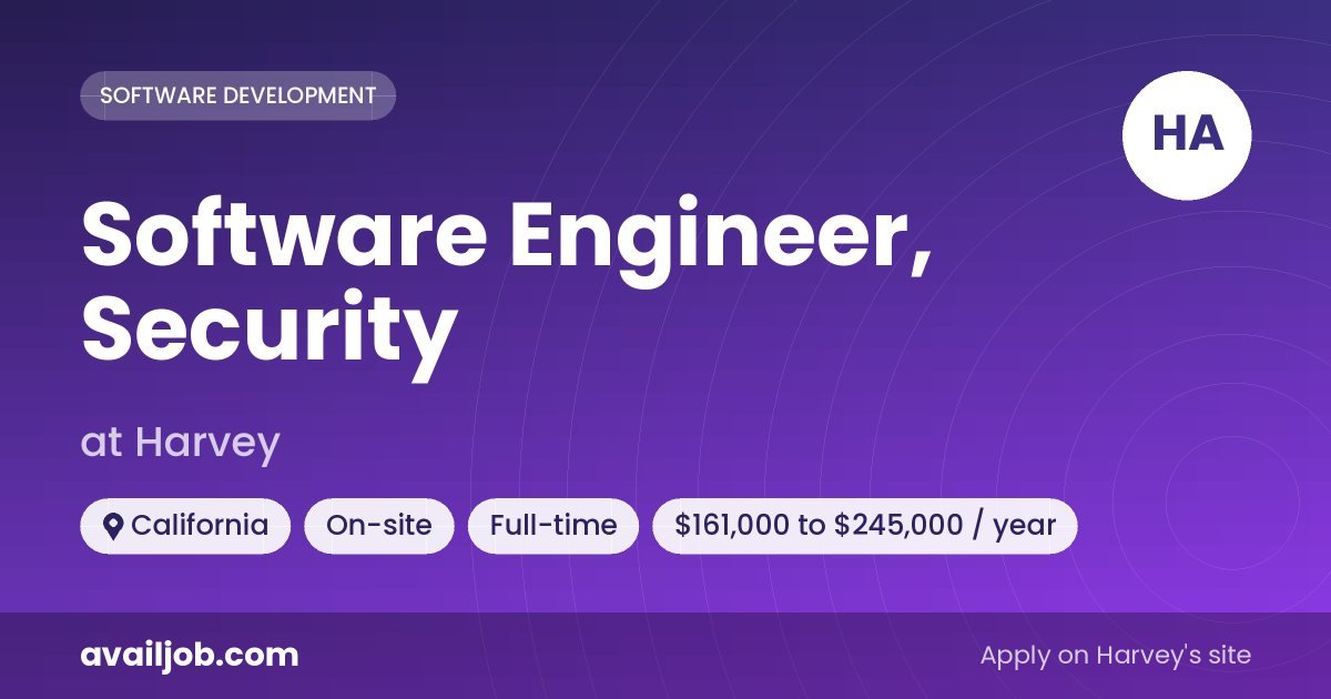 Software Engineer, Security job at Harvey in California