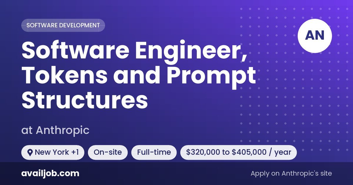 Software Engineer, Tokens and Prompt Structures job at Anthropic in New York