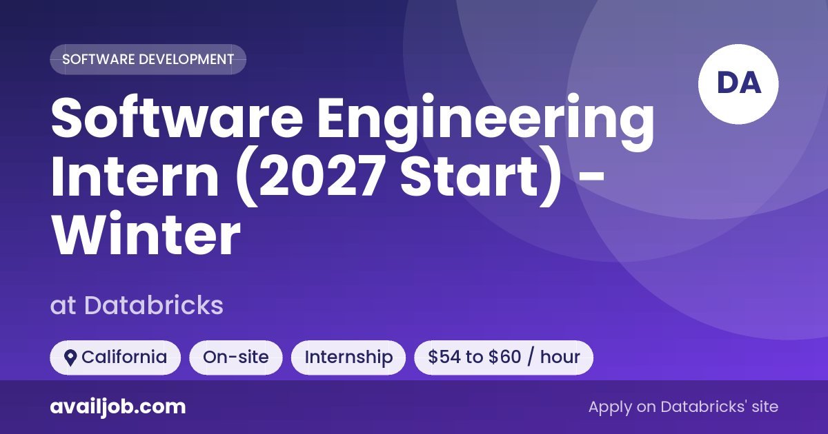Software Engineering Intern (2027 Start) - Winter job at Databricks in California