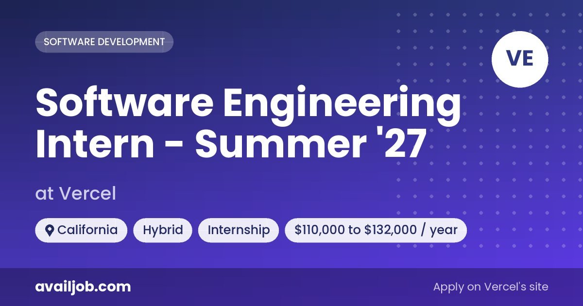 Software Engineering Intern - Summer '27 job at Vercel in California