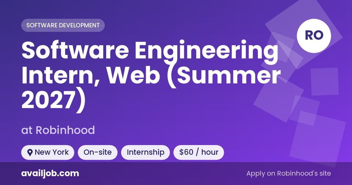 Software Engineering Intern, Web (Summer 2027) job at Robinhood in New York