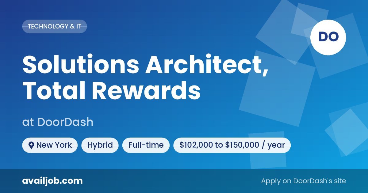 Solutions Architect, Total Rewards job at DoorDash in New York
