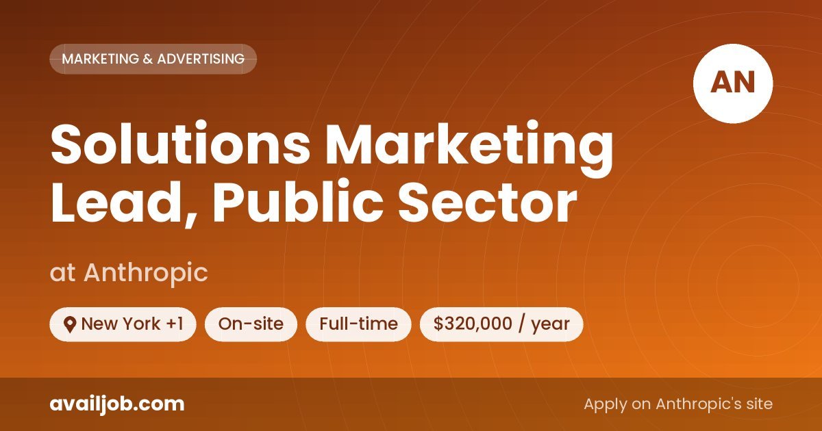 Solutions Marketing Lead, Public Sector job at Anthropic in New York