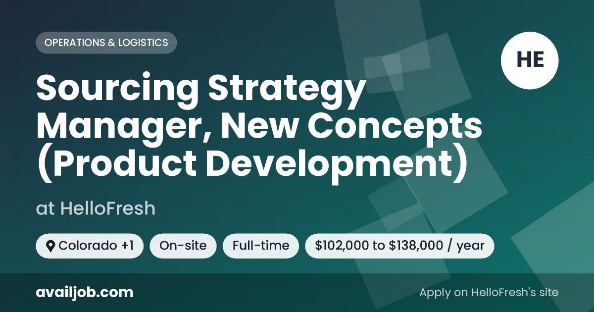 Sourcing Strategy Manager, New Concepts (Product Development) job at HelloFresh in Colorado