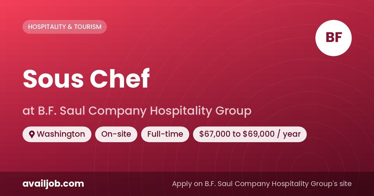 Sous Chef job at B.F. Saul Company Hospitality Group in Washington