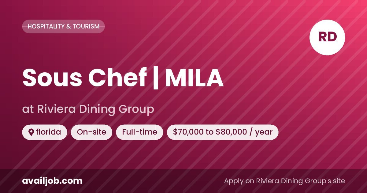 Sous Chef | MILA job at Riviera Dining Group in florida