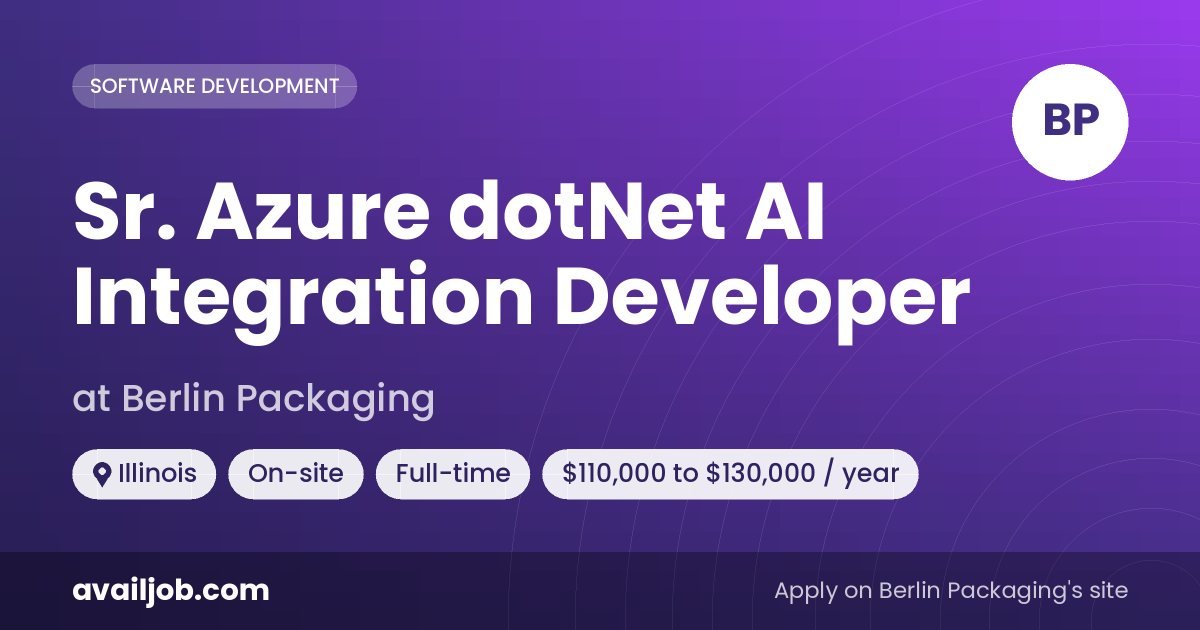 Sr. Azure dotNet AI Integration Developer job at Berlin Packaging in Illinois