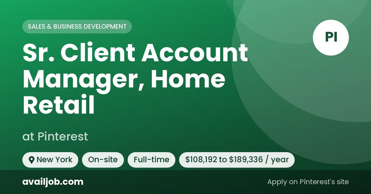 Sr. Client Account Manager, Home Retail job at Pinterest in New York