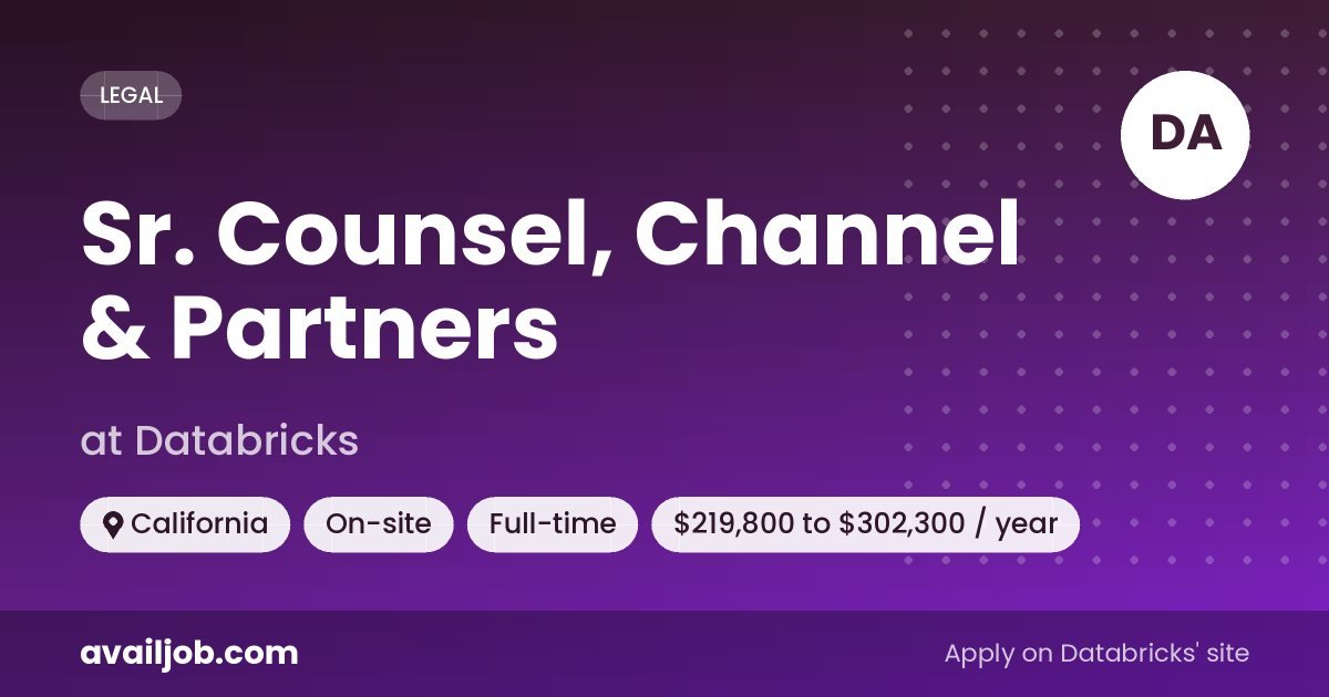Sr. Counsel, Channel & Partners job at Databricks in California