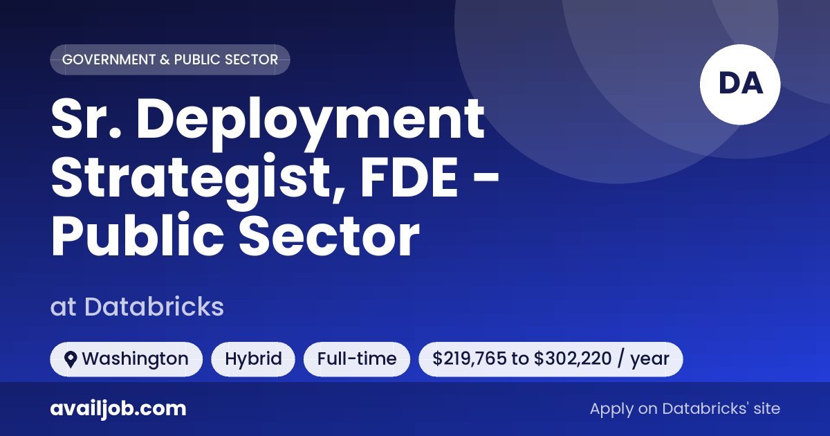 Sr. Deployment Strategist, FDE - Public Sector job at Databricks in Washington