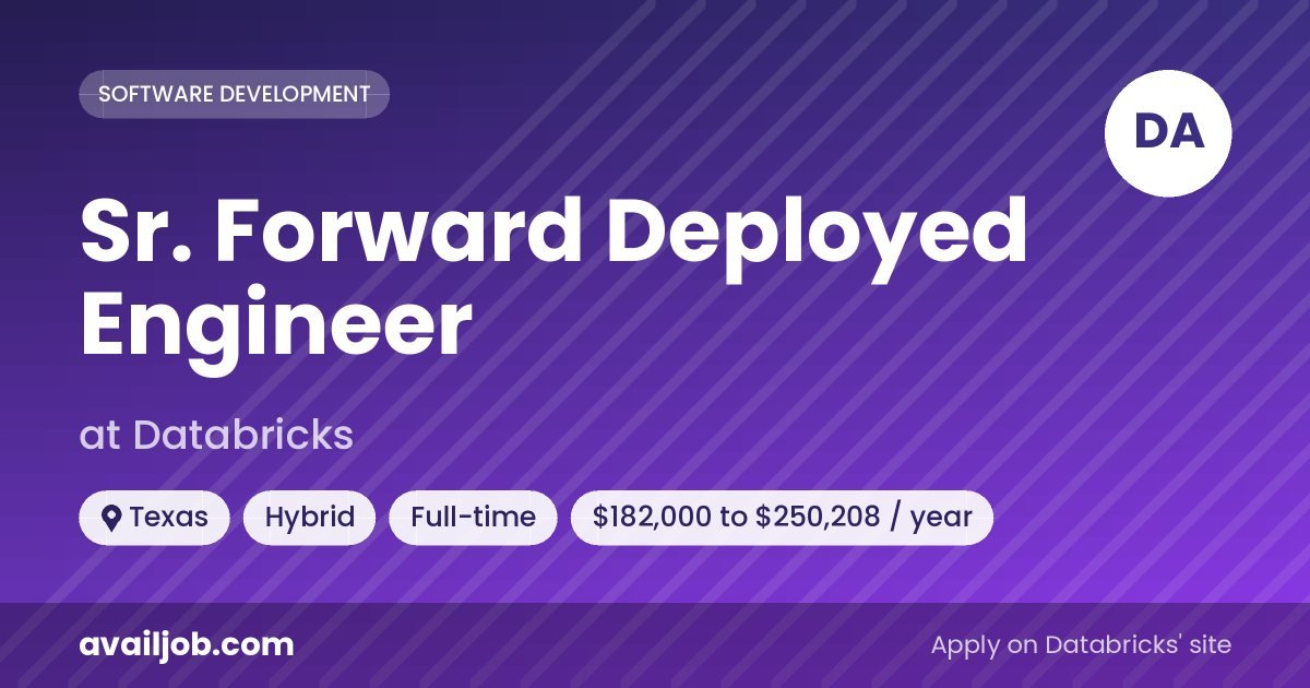 Sr. Forward Deployed Engineer job at Databricks in Texas