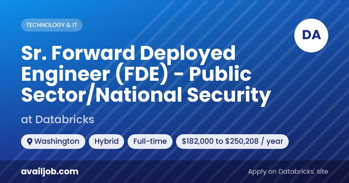 Sr. Forward Deployed Engineer (FDE) - Public Sector/National Security job at Databricks in Washington