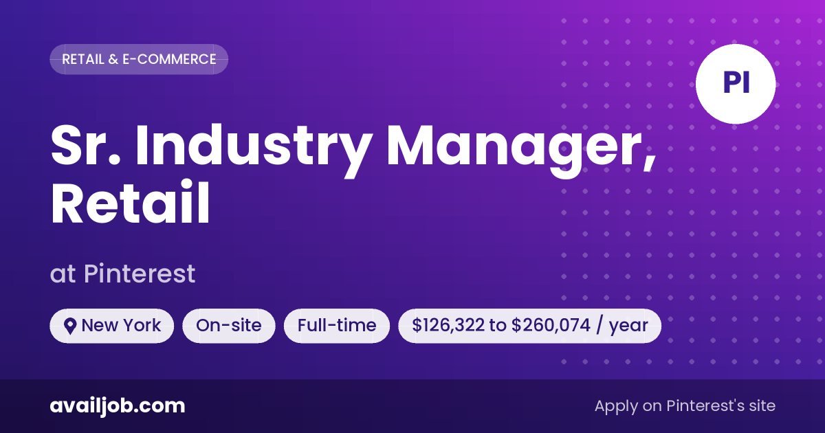Sr. Industry Manager, Retail job at Pinterest in New York