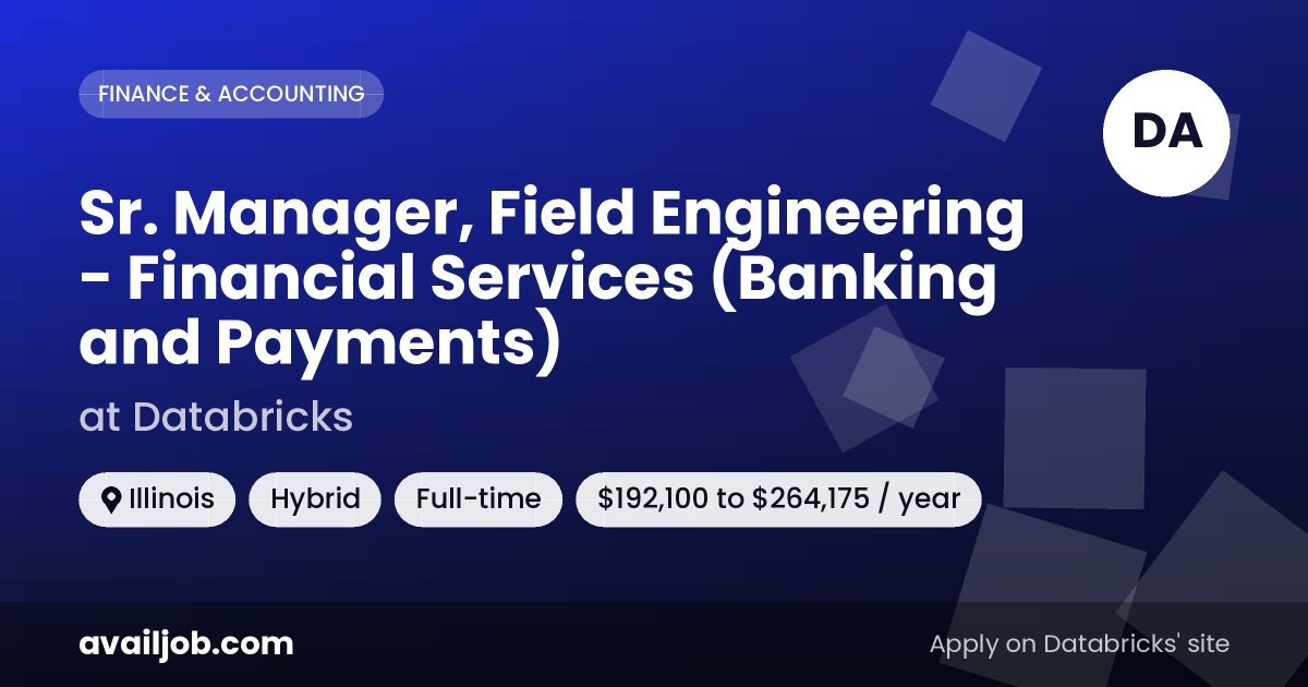 Sr. Manager, Field Engineering - Financial Services (Banking and Payments) job at Databricks in Illinois