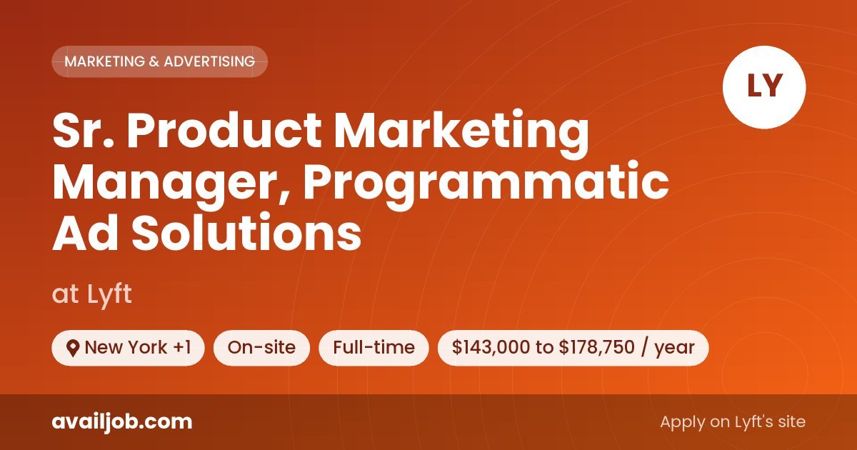 Sr. Product Marketing Manager, Programmatic Ad Solutions job at Lyft in New York