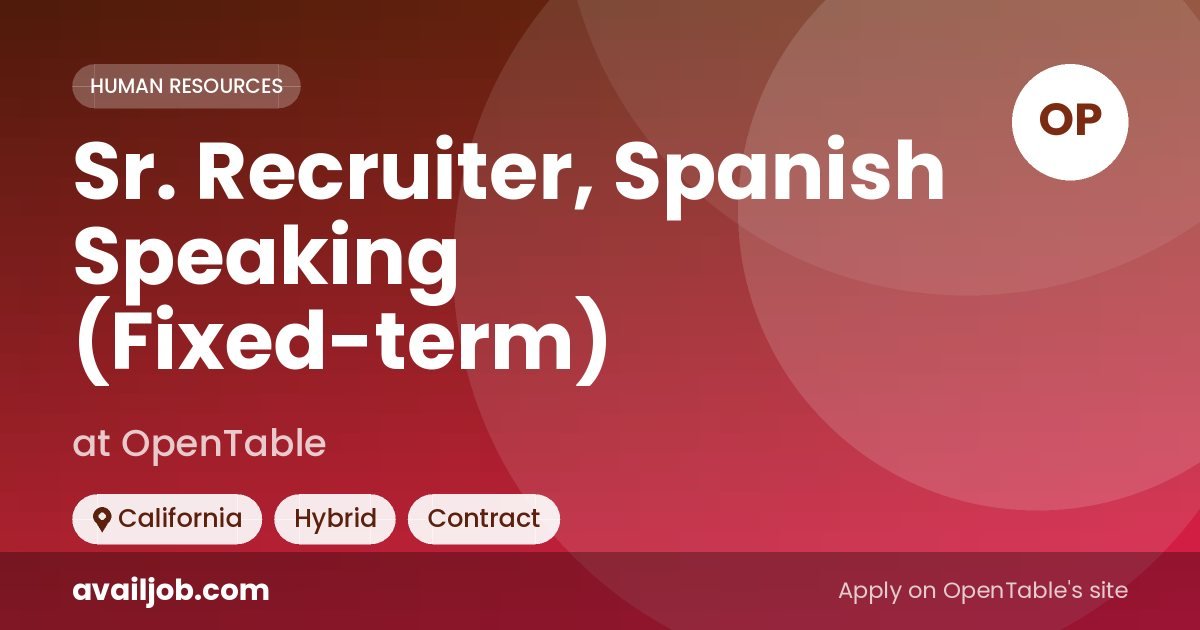 Sr. Recruiter, Spanish Speaking (Fixed-term) job at OpenTable in California