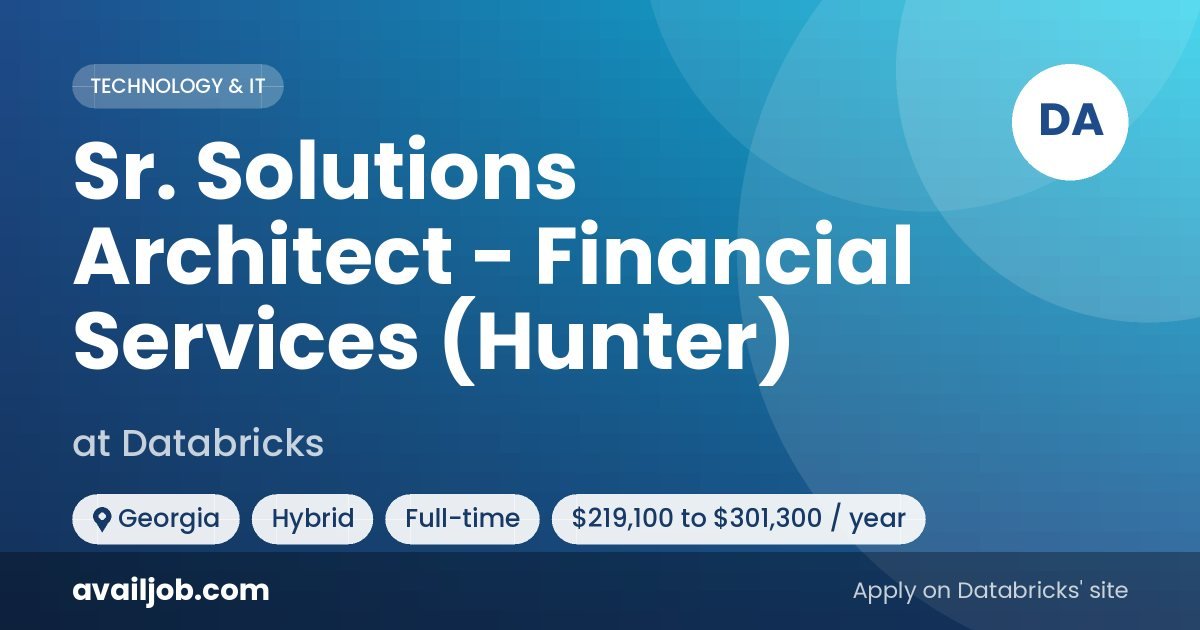 Sr. Solutions Architect - Financial Services (Hunter) job at Databricks in Georgia