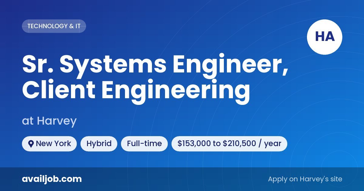 Sr. Systems Engineer, Client Engineering job at Harvey in New York