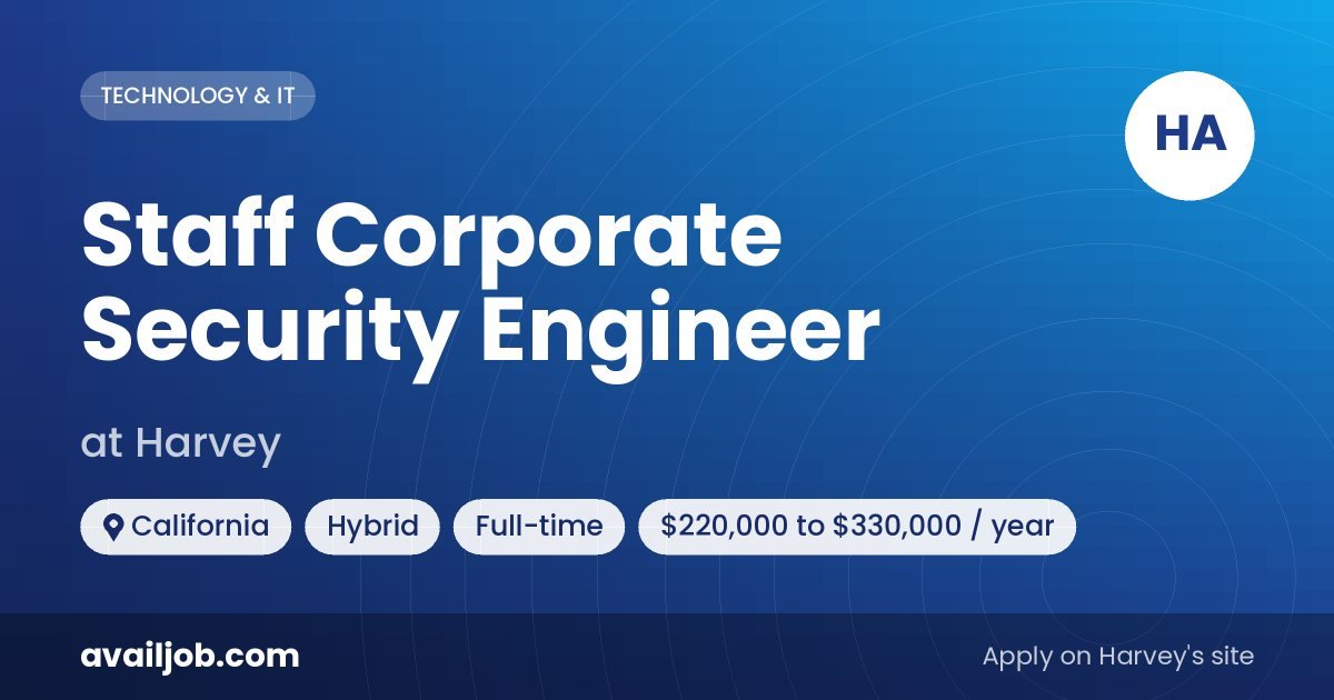Staff Corporate Security Engineer job at Harvey in California