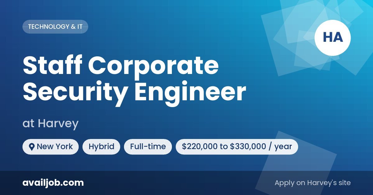 Staff Corporate Security Engineer job at Harvey in New York