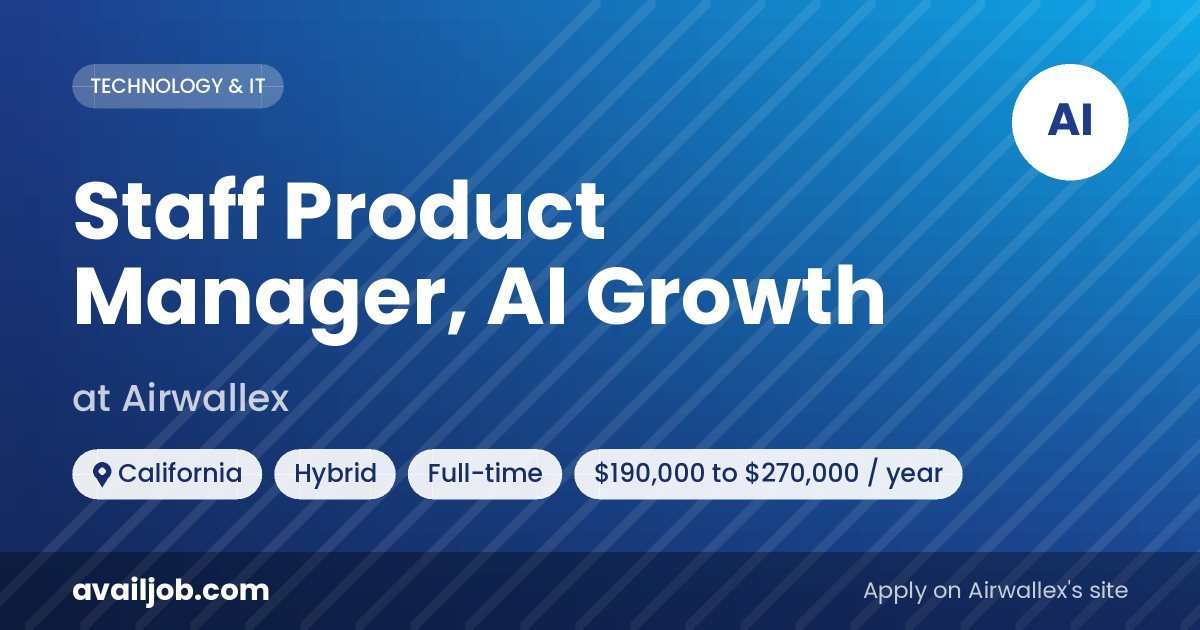 Staff Product Manager, AI Growth job at Airwallex in California