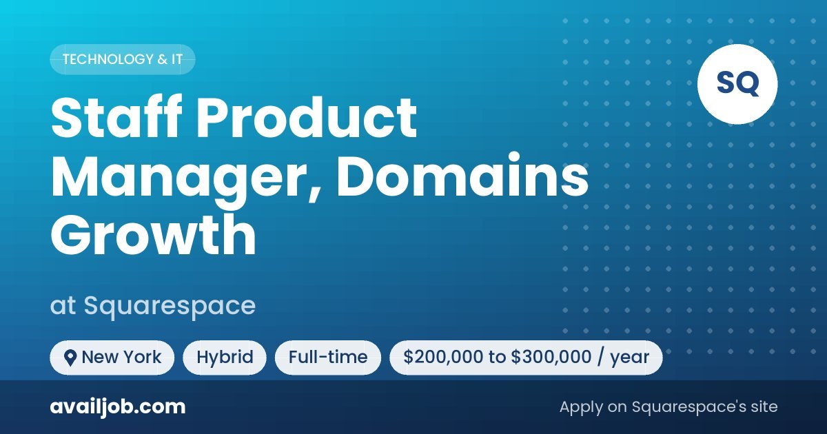 Staff Product Manager, Domains Growth job at Squarespace in New York