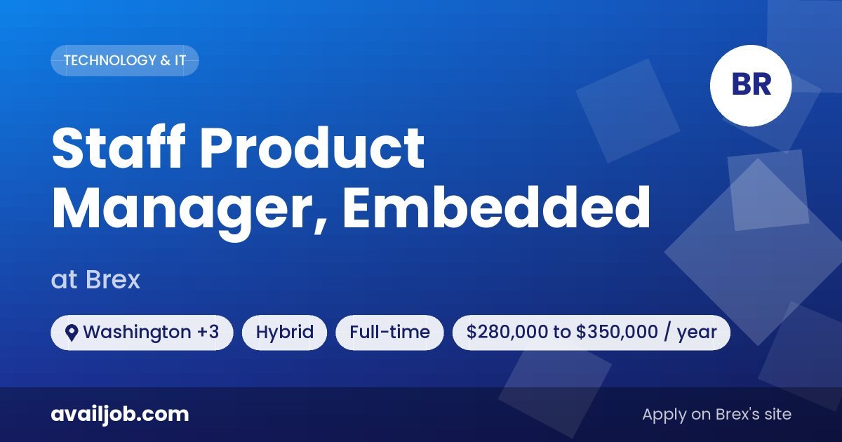 Staff Product Manager, Embedded job at Brex in Washington