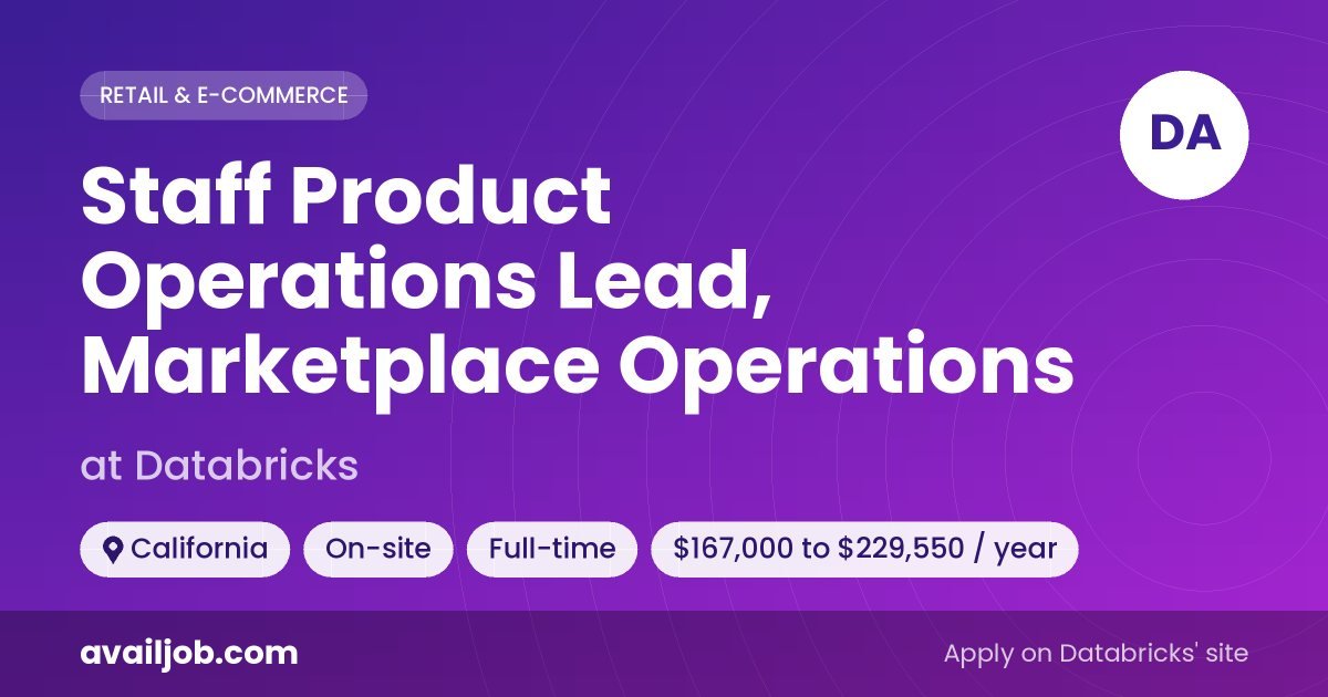 Staff Product Operations Lead, Marketplace Operations job at Databricks in California