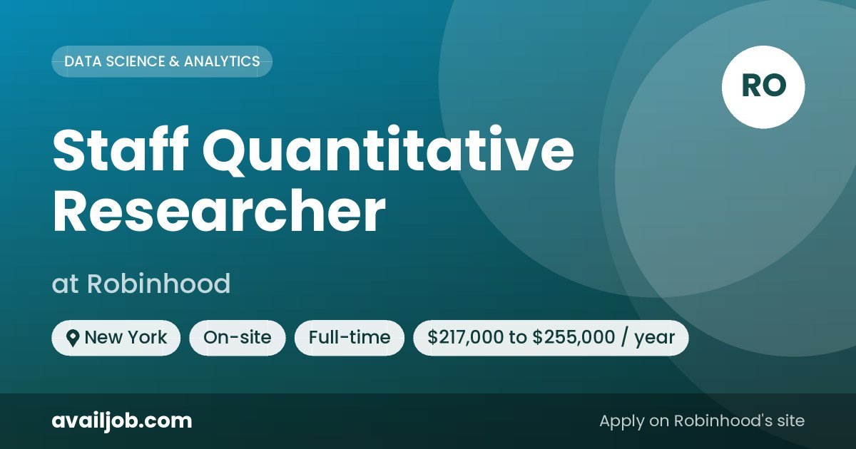 Staff Quantitative Researcher job at Robinhood in New York