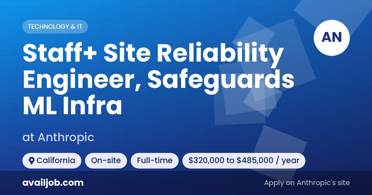 Staff+ Site Reliability Engineer, Safeguards ML Infra job at Anthropic in California