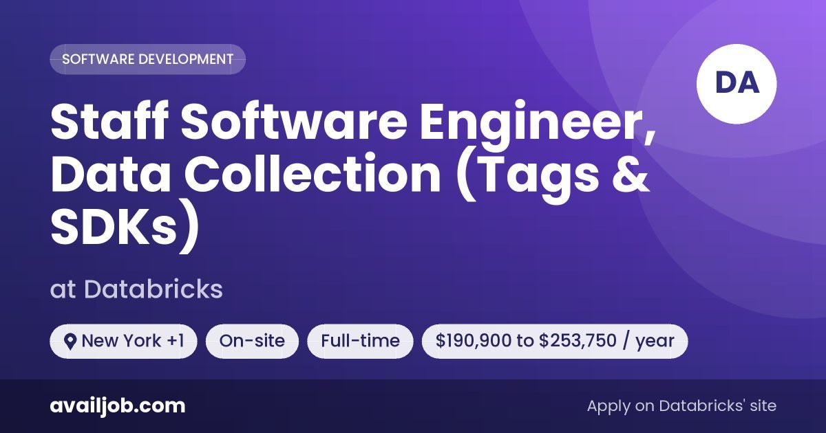 Staff Software Engineer, Data Collection (Tags & SDKs) job at Databricks in New York