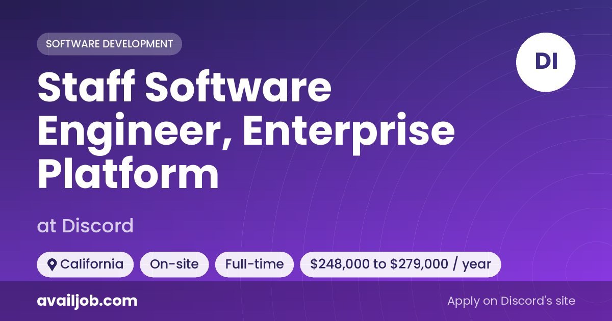 Staff Software Engineer, Enterprise Platform job at Discord in California
