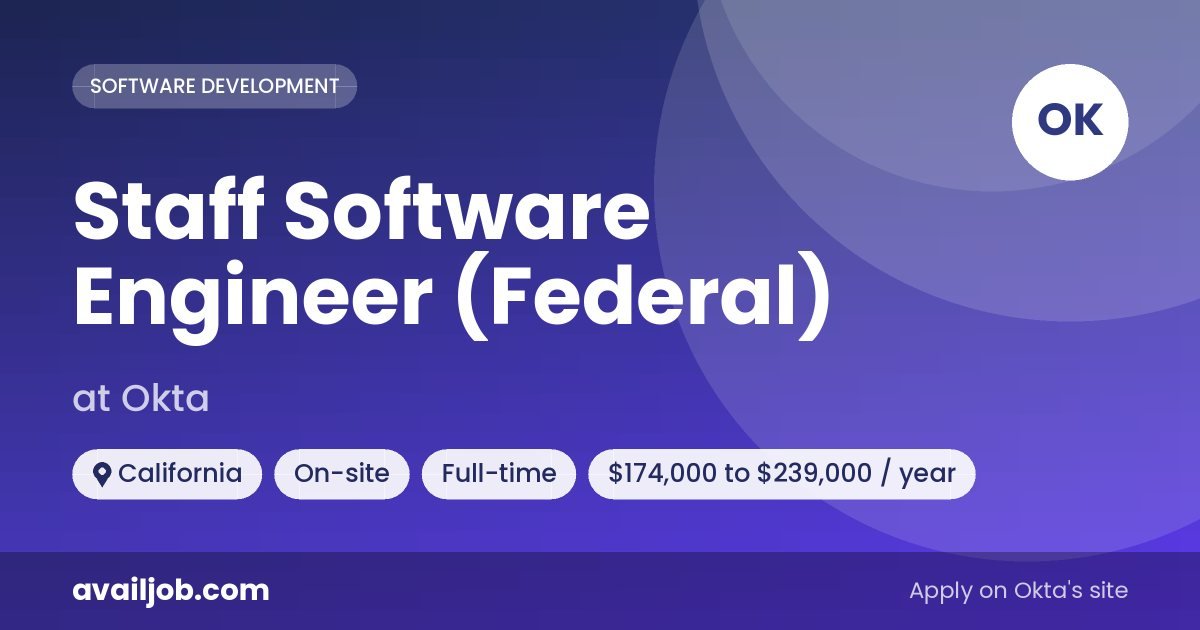 Staff Software Engineer (Federal) job at Okta in California