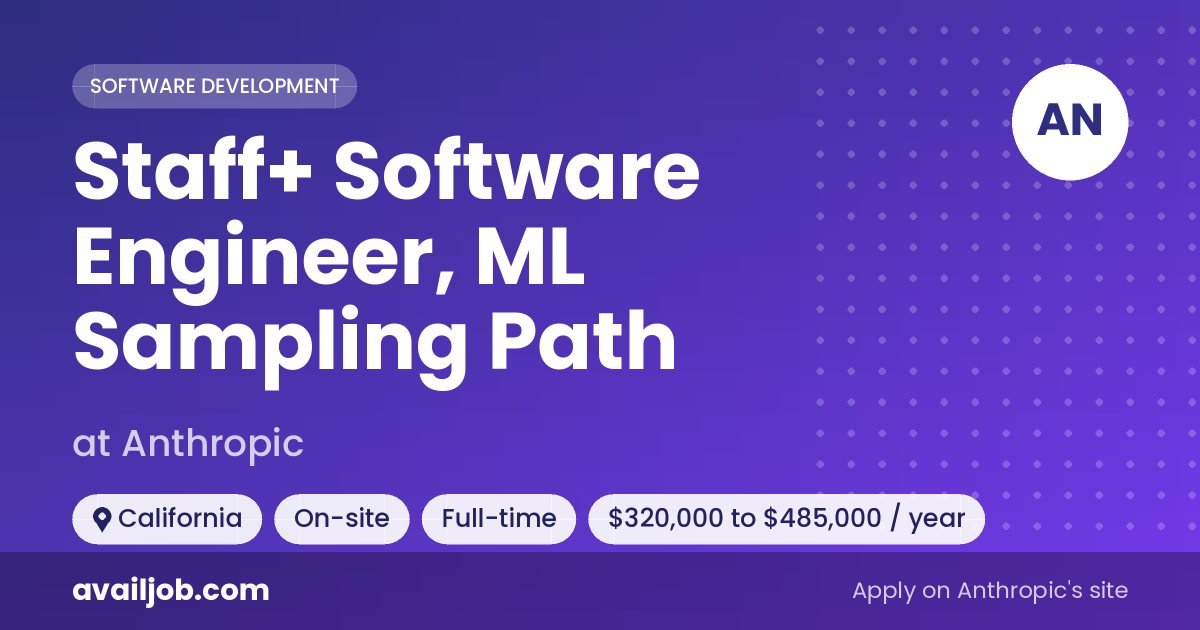 Staff+ Software Engineer, ML Sampling Path job at Anthropic in California