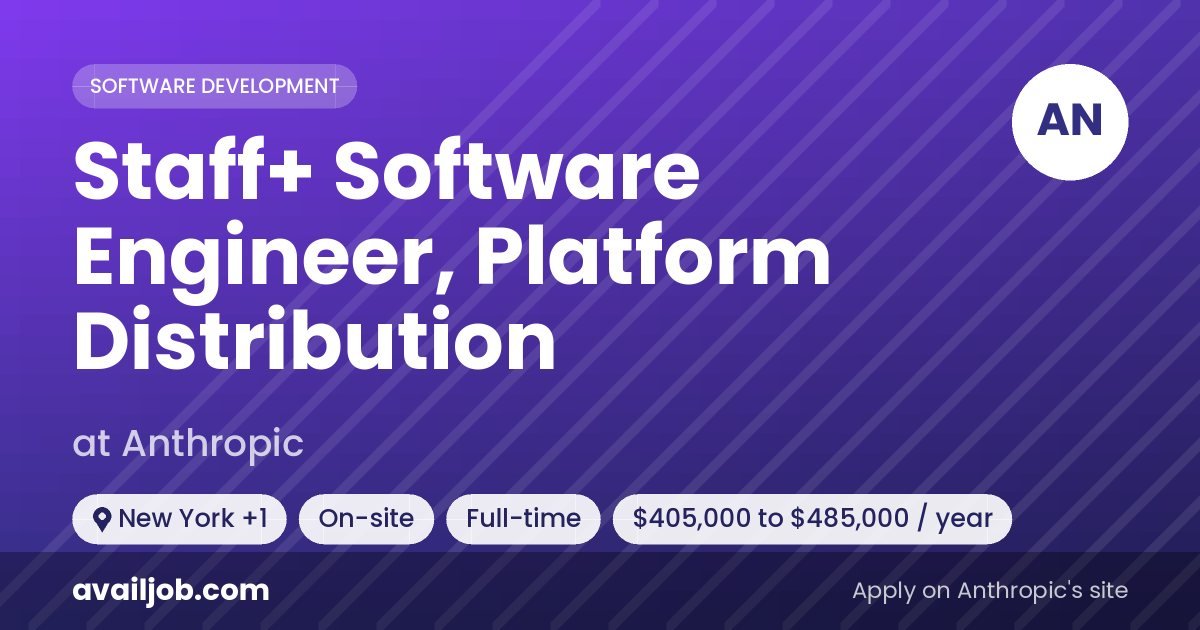 Staff+ Software Engineer, Platform Distribution job at Anthropic in New York