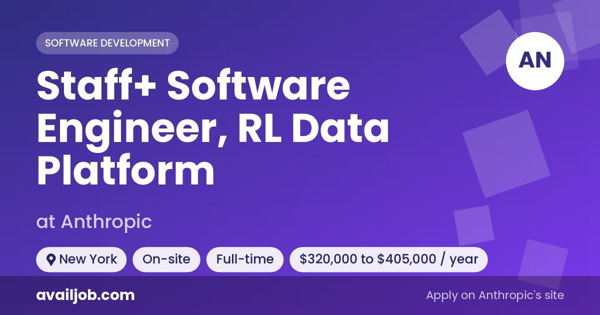 Staff+ Software Engineer, RL Data Platform job at Anthropic in New York