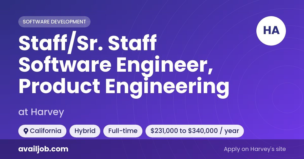 Staff/Sr. Staff Software Engineer, Product Engineering job at Harvey in California