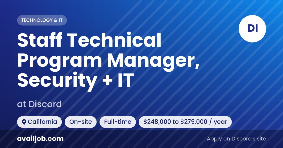 Staff Technical Program Manager, Security + IT job at Discord in California