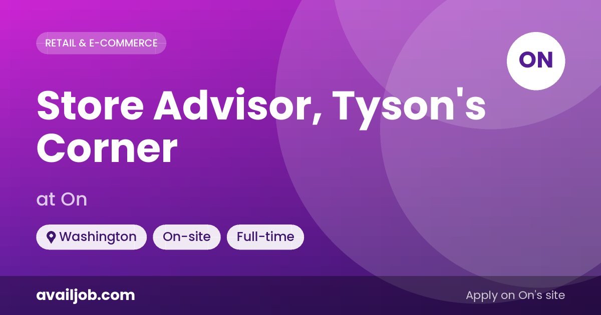Store Advisor, Tyson's Corner job at On in Washington