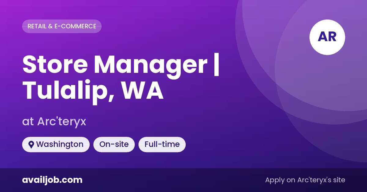 Store Manager | Tulalip, WA job at Arc'teryx in Washington