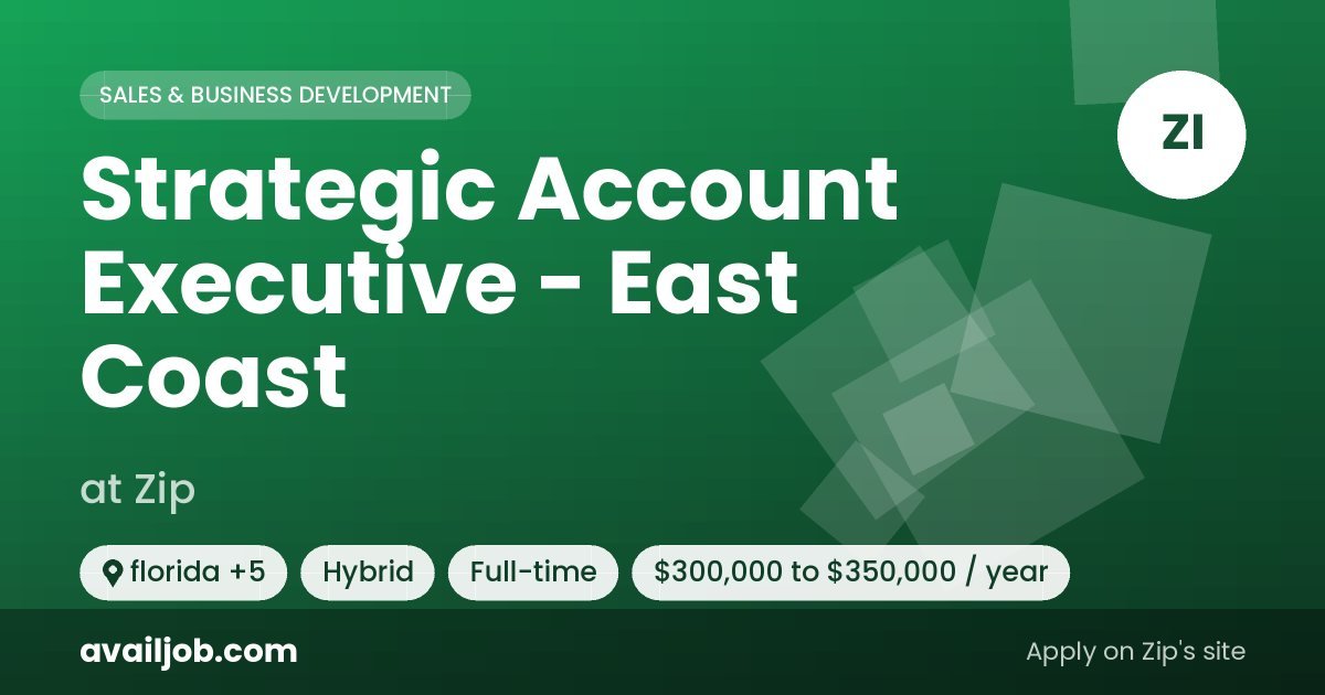 Strategic Account Executive - East Coast job at Zip in florida