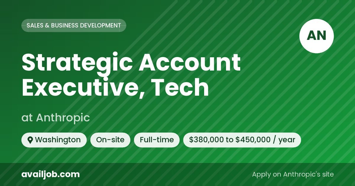 Strategic Account Executive, Tech job at Anthropic in Washington