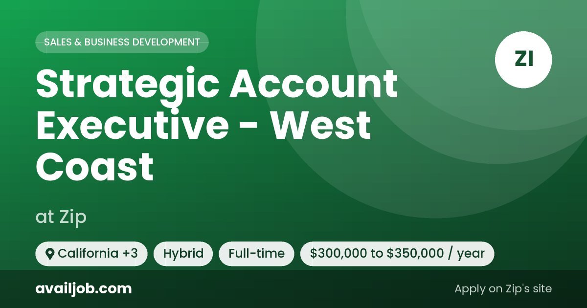 Strategic Account Executive - West Coast job at Zip in California