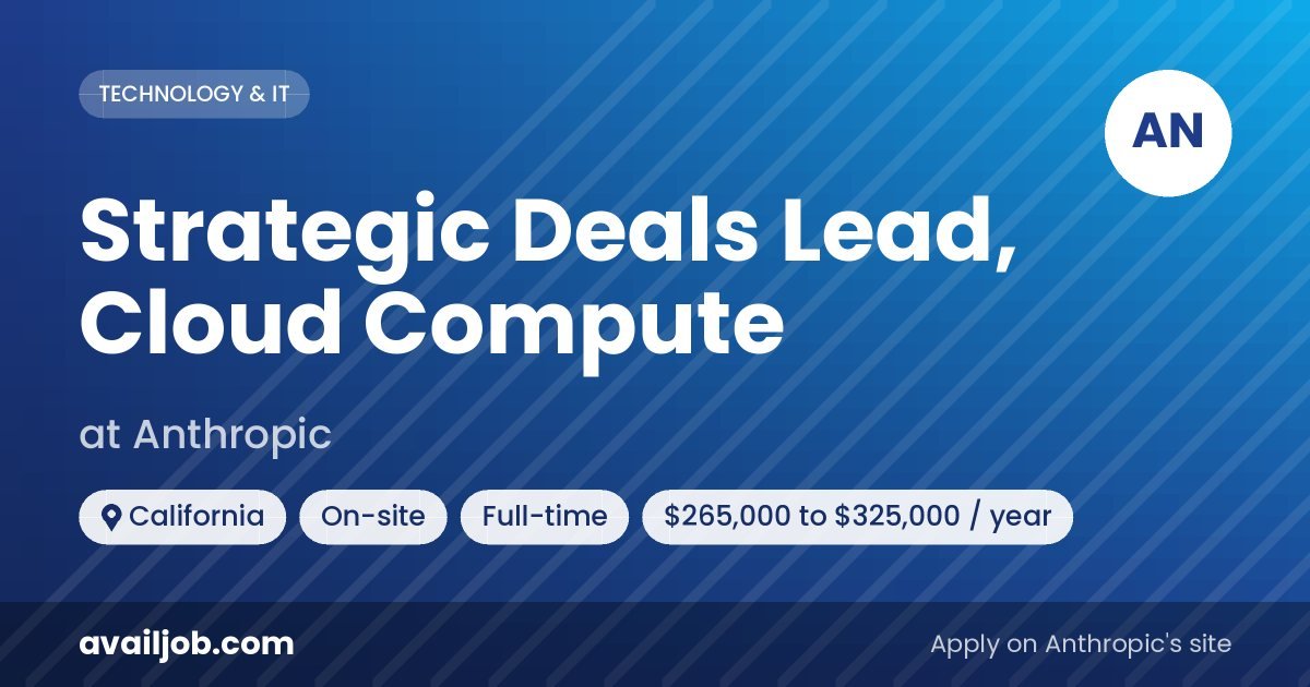 Strategic Deals Lead, Cloud Compute job at Anthropic in California