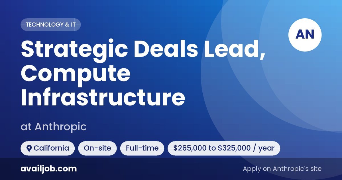 Strategic Deals Lead, Compute Infrastructure job at Anthropic in California