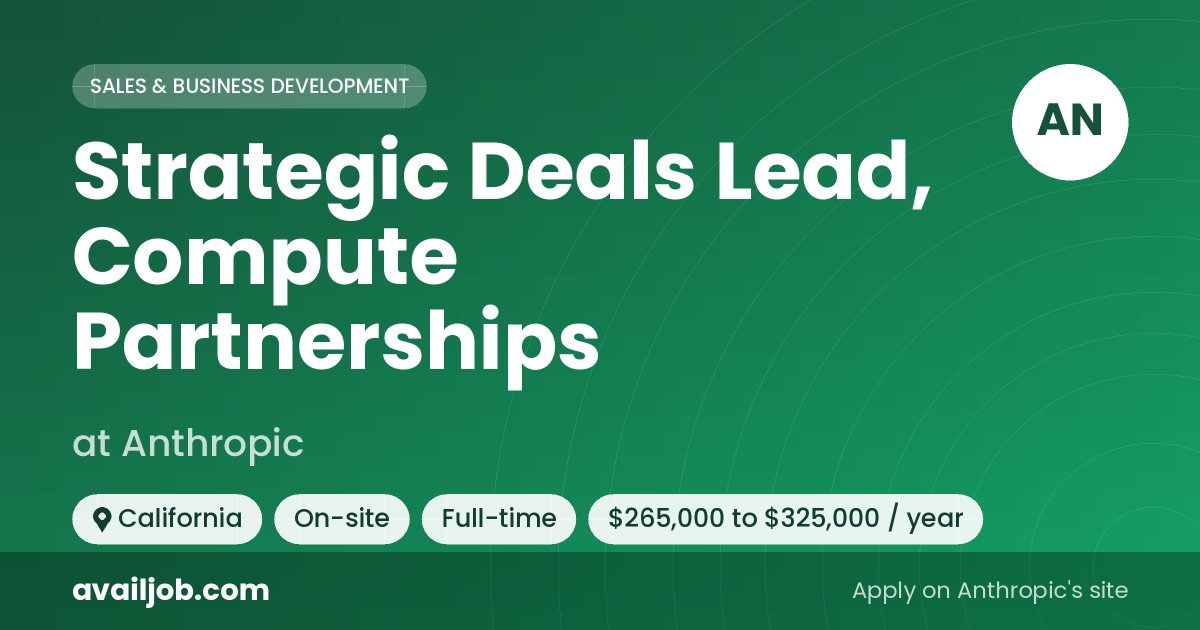 Strategic Deals Lead, Compute Partnerships job at Anthropic in California