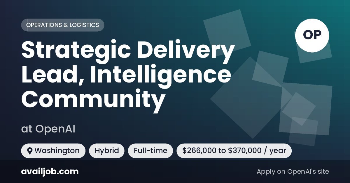 Strategic Delivery Lead, Intelligence Community job at OpenAI in Washington