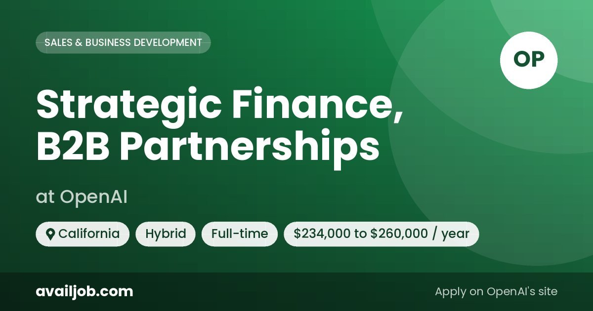 Strategic Finance, B2B Partnerships job at OpenAI in California